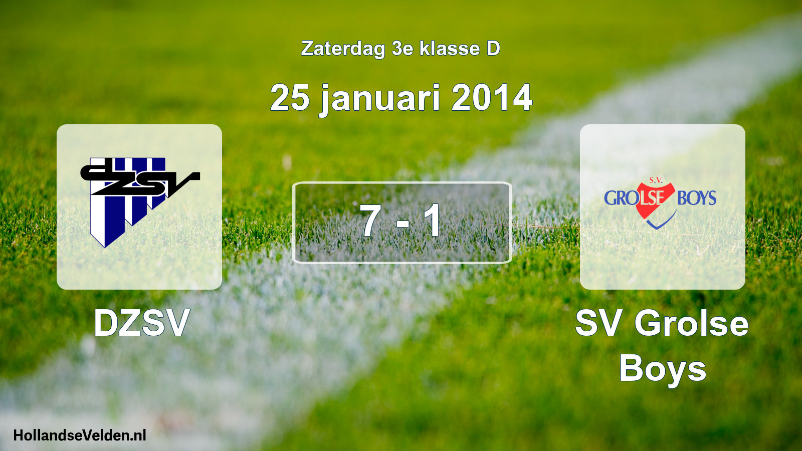 Total number of matches played: DZSV - SV Grolse Boys 7 - 1 (25 January 2014)