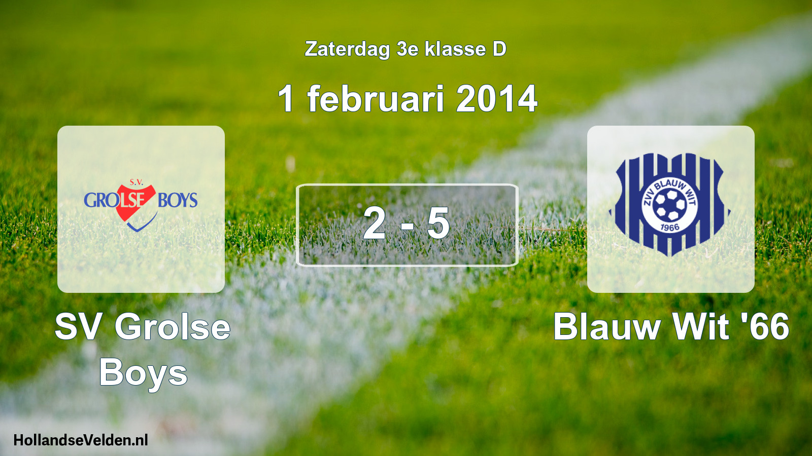 Total number of matches played: SV Grolse Boys - Blauw Wit '66 2 - 5 (1 February 2014)