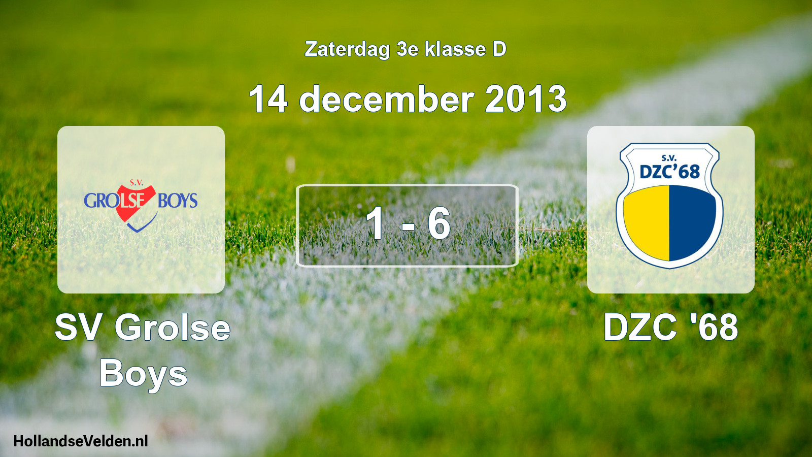 Total number of matches played: SV Grolse Boys - DZC '68 1 - 6 (14 December 2013)