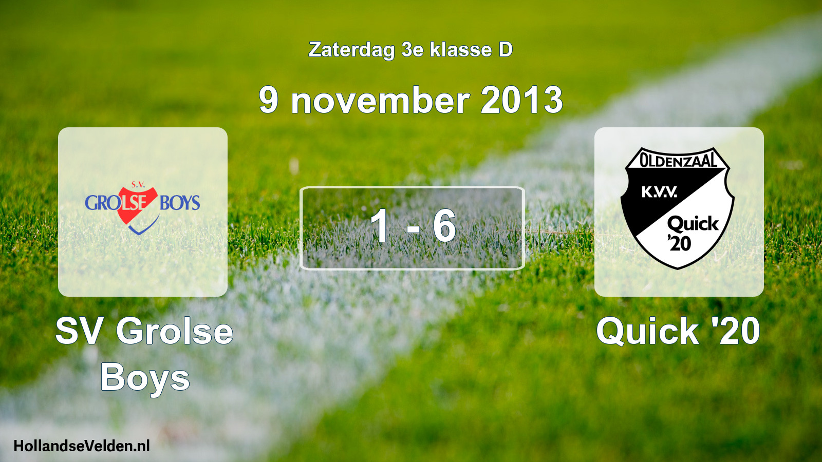 Total number of matches played: SV Grolse Boys - Quick '20 1 - 6 (9 November 2013)
