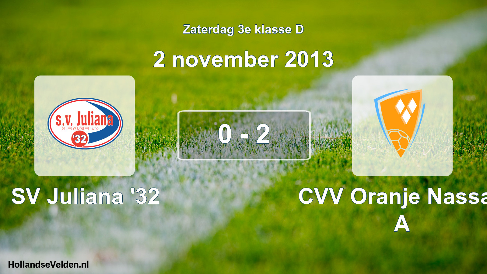 Total number of matches played: SV Juliana '32 - CVV Oranje Nassau A 0 - 2 (2 November 2013)