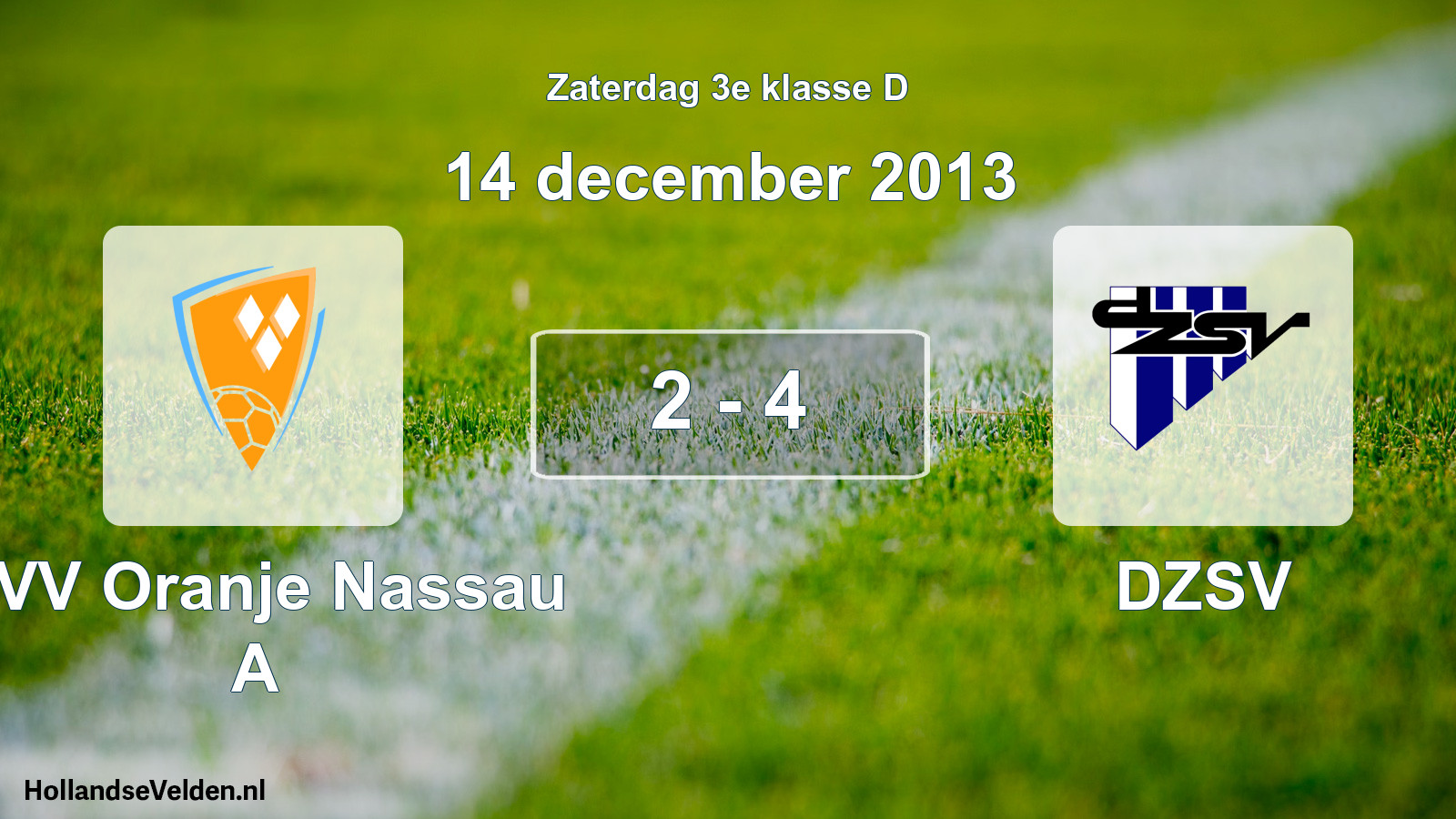 Total number of matches played: CVV Oranje Nassau A - DZSV 2 - 4 (14 December 2013)