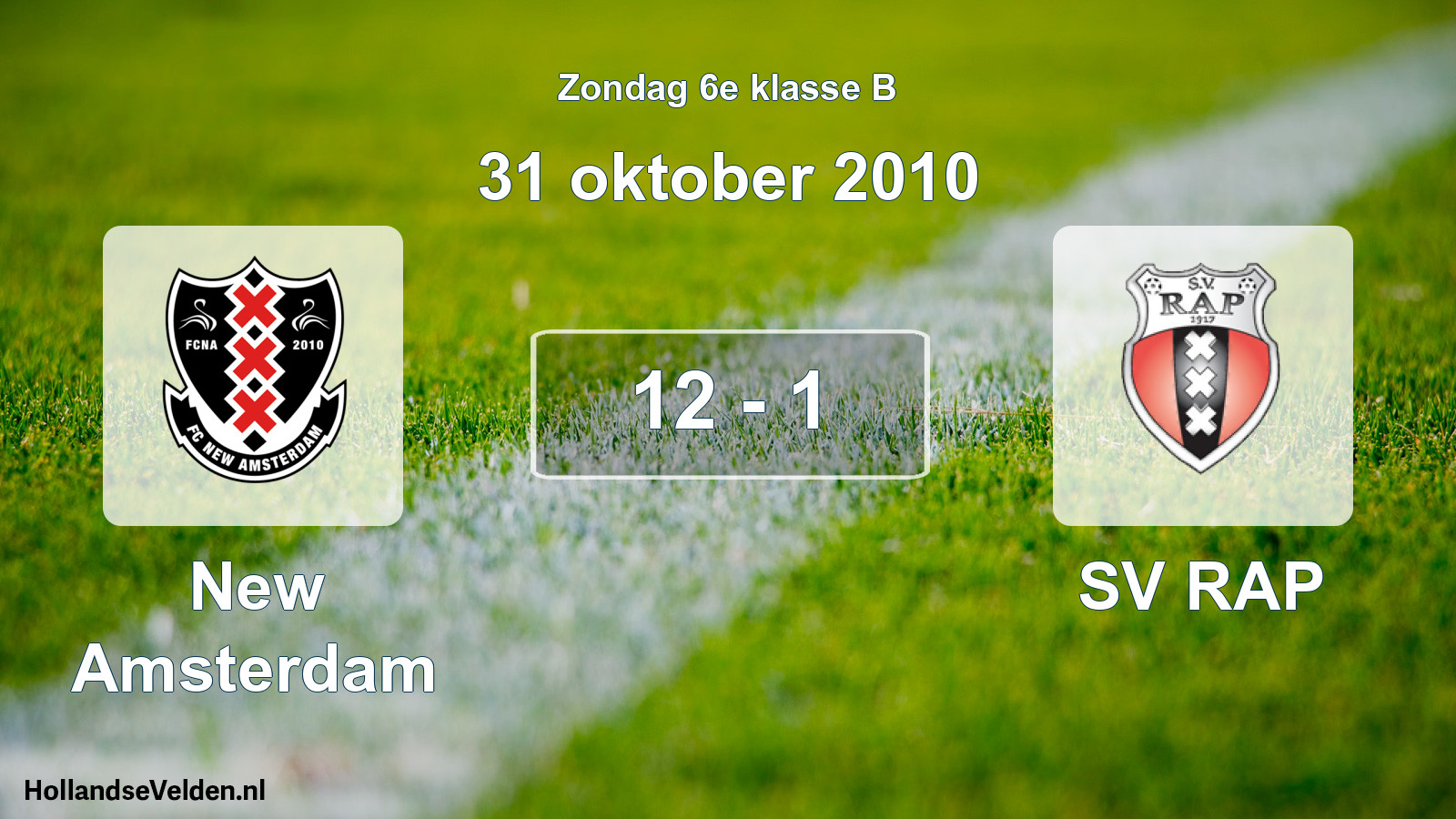 Total number of matches played: New Amsterdam - SV RAP 12 - 1 (31 October 2010)