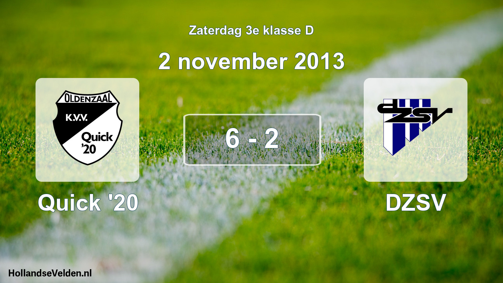 Total number of matches played: Quick '20 - DZSV 6 - 2 (2 November 2013)
