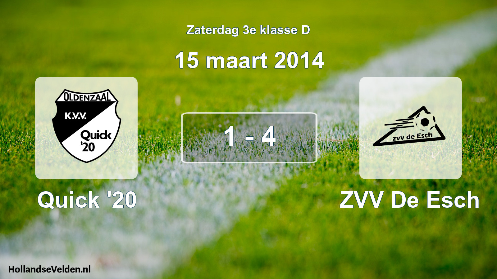 Total number of matches played: Quick '20 - ZVV De Esch 1 - 4 (15 March 2014)