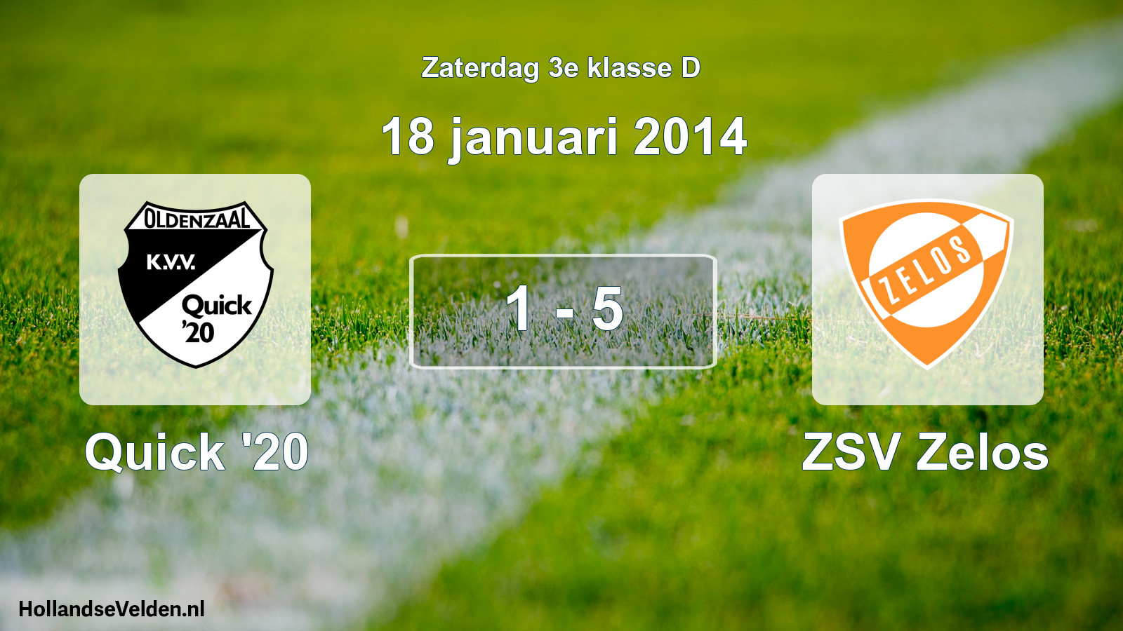 Total number of matches played: Quick '20 - ZSV Zelos 1 - 5 (18 January 2014)