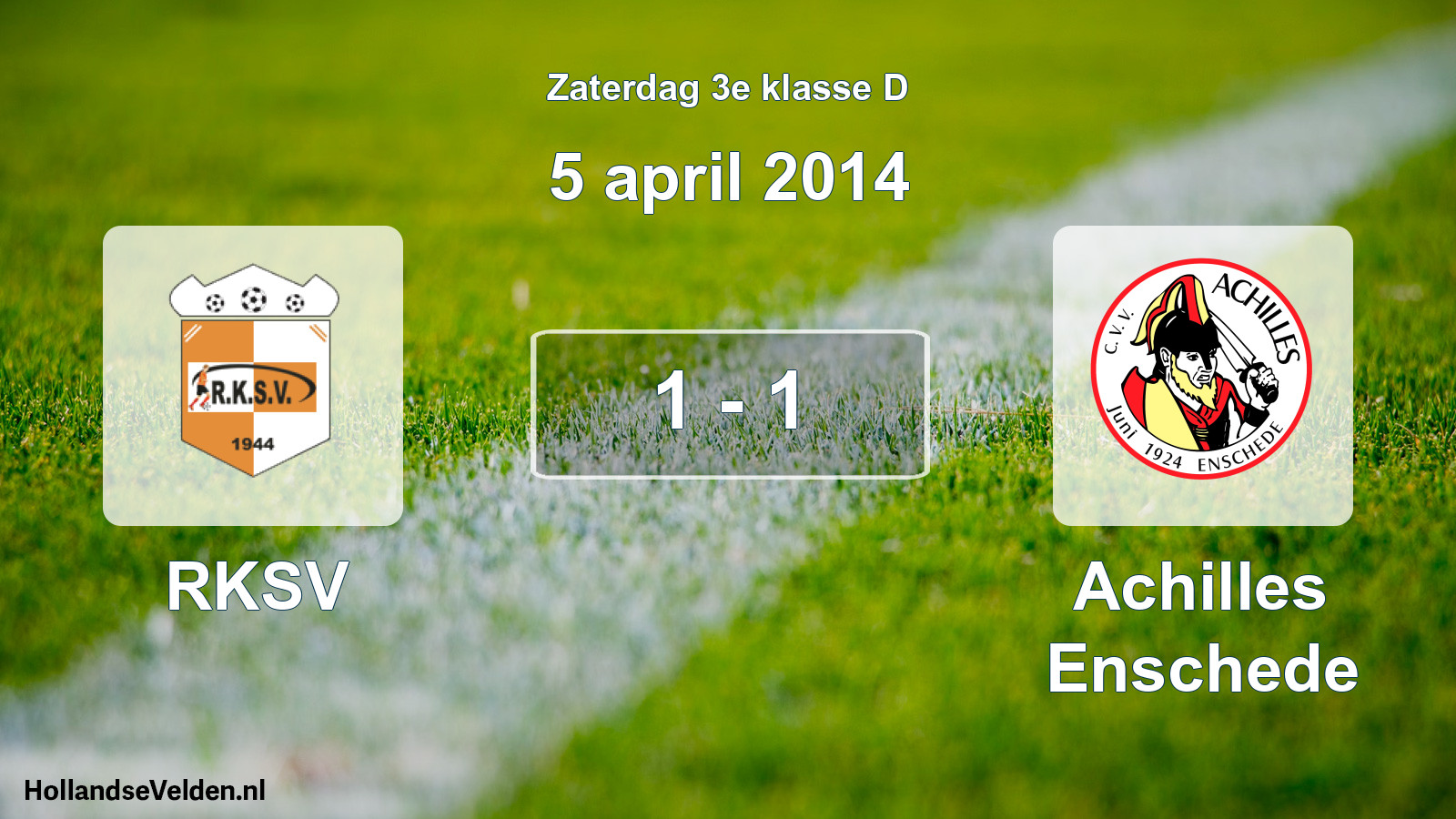 Total number of matches played: RKSV - Achilles Enschede 1 - 1 (5 April 2014)