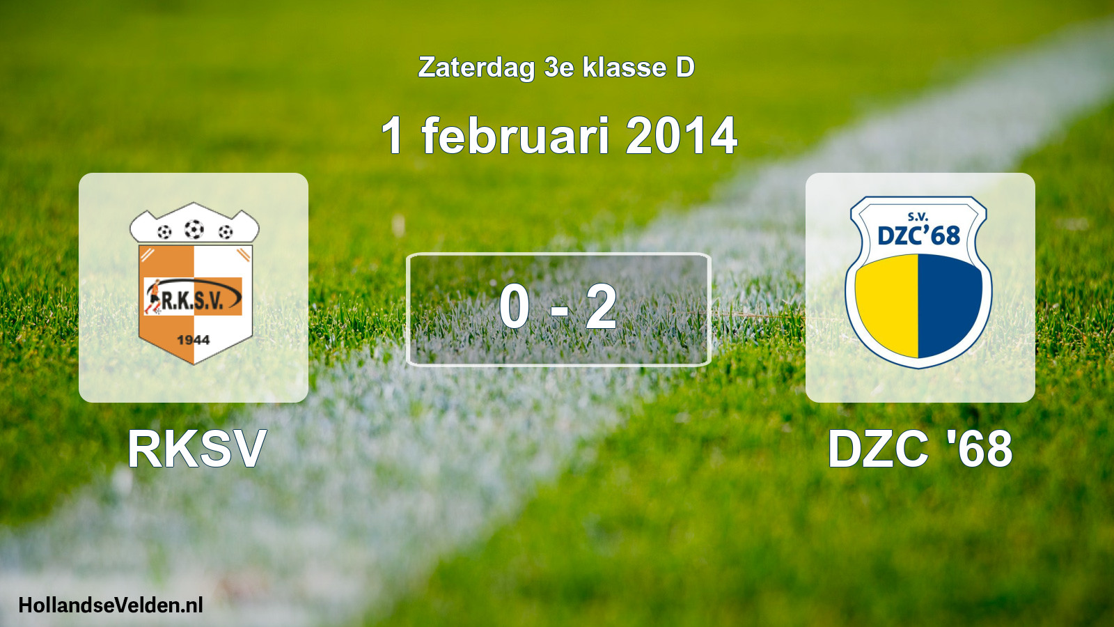 Total number of matches played: RKSV - DZC '68 0 - 2 (1 February 2014)