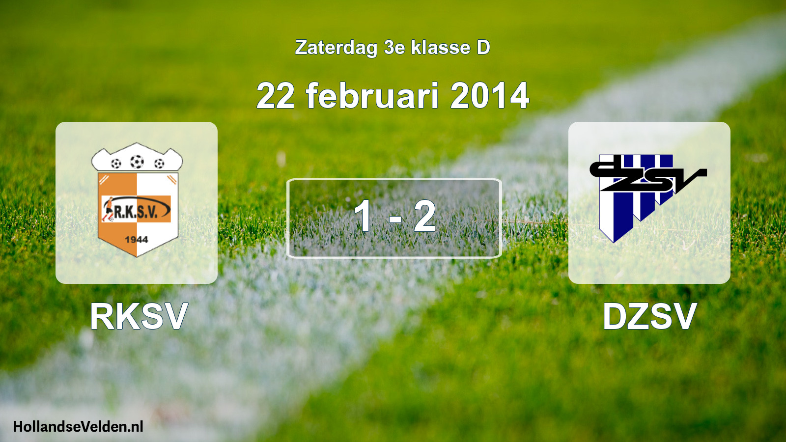 Total number of matches played: RKSV - DZSV 1 - 2 (22 February 2014)