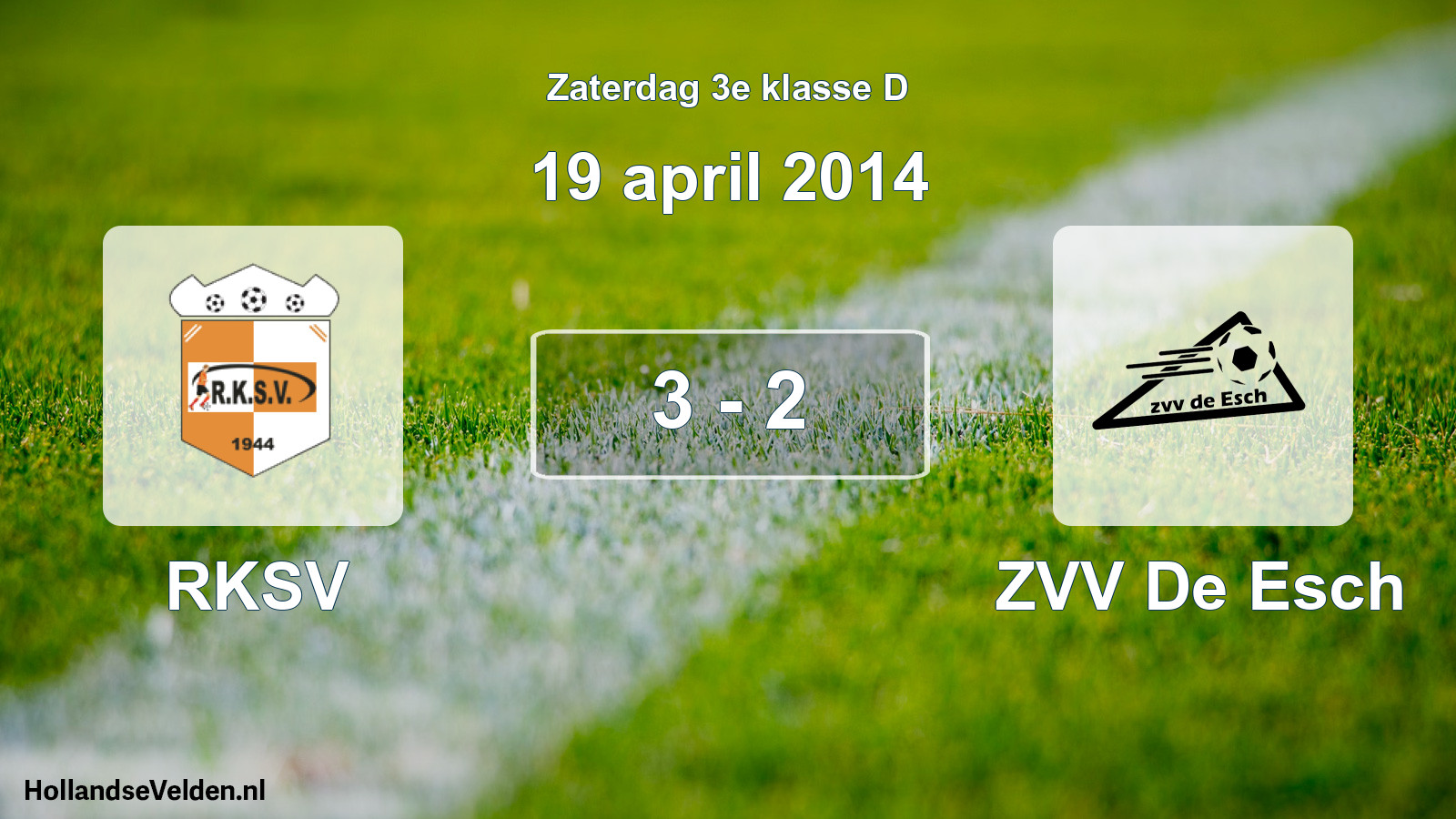 Total number of matches played: RKSV - ZVV De Esch 3 - 2 (19 April 2014)