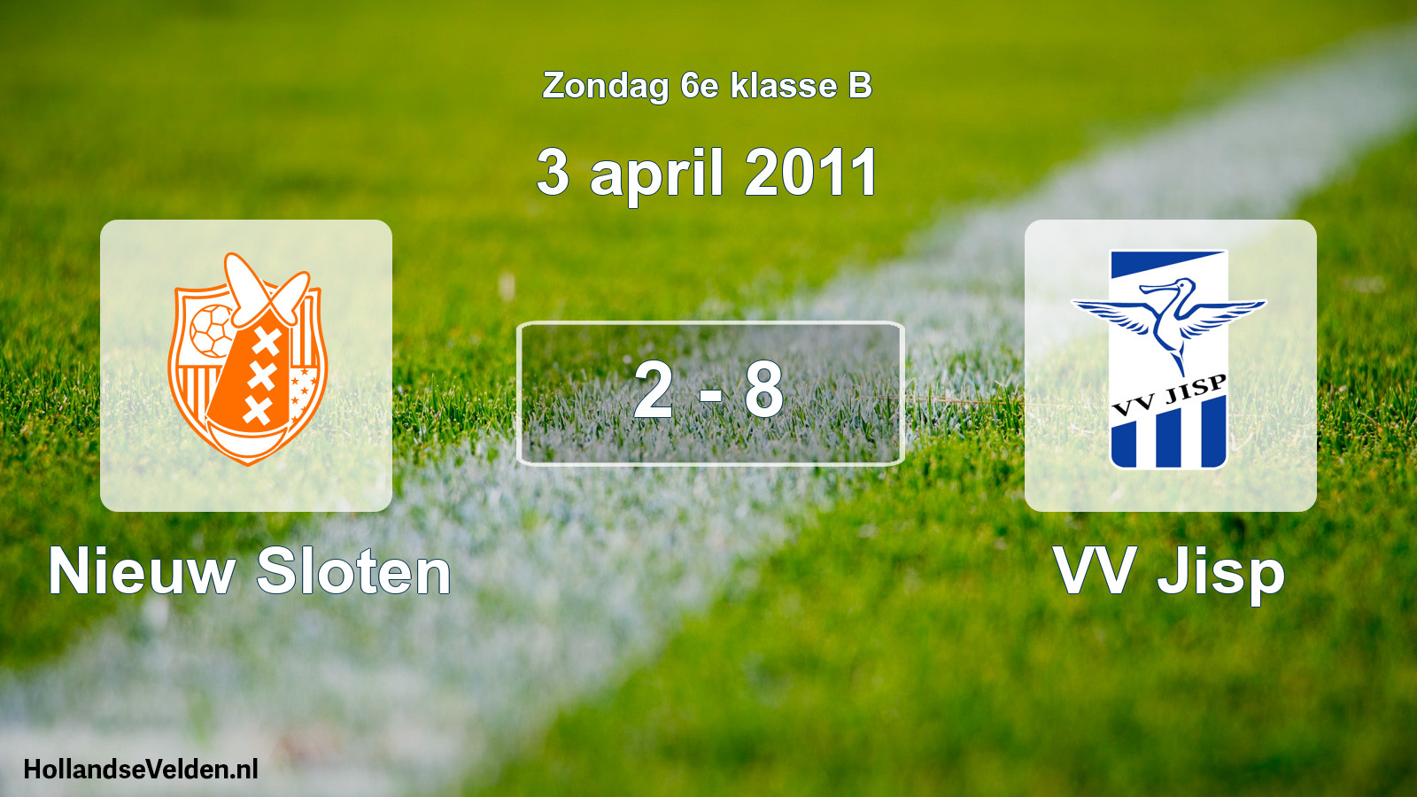 Total number of matches played: Nieuw Sloten - VV Jisp 2 - 8 (3 April 2011)