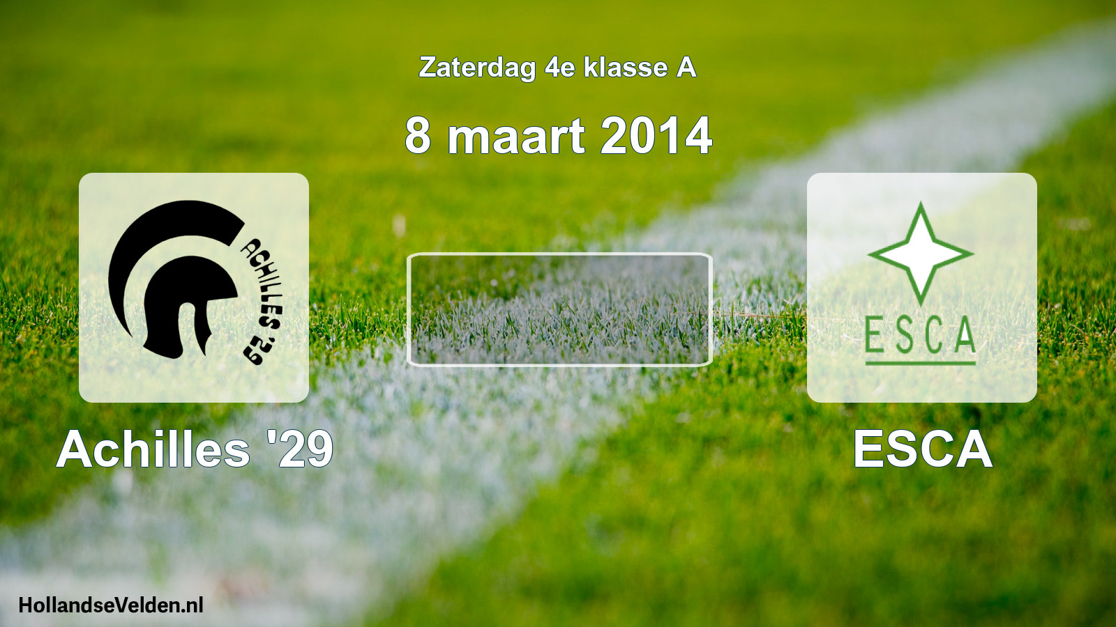 Scheduled Match: Achilles '29 - ESCA (8 March 2014)