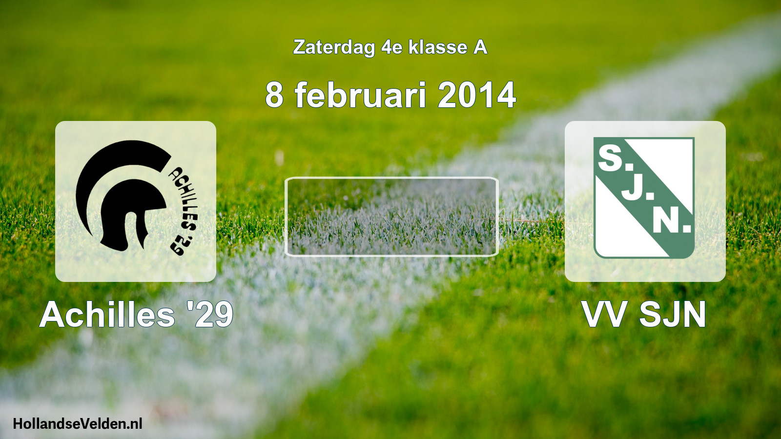 Scheduled Match: Achilles '29 - VV SJN (8 February 2014)