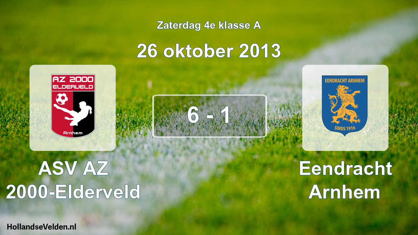 Total number of matches played: ASV AZ 2000-Elderveld - Eendracht Arnhem 6 - 1 (26 October 2013)
