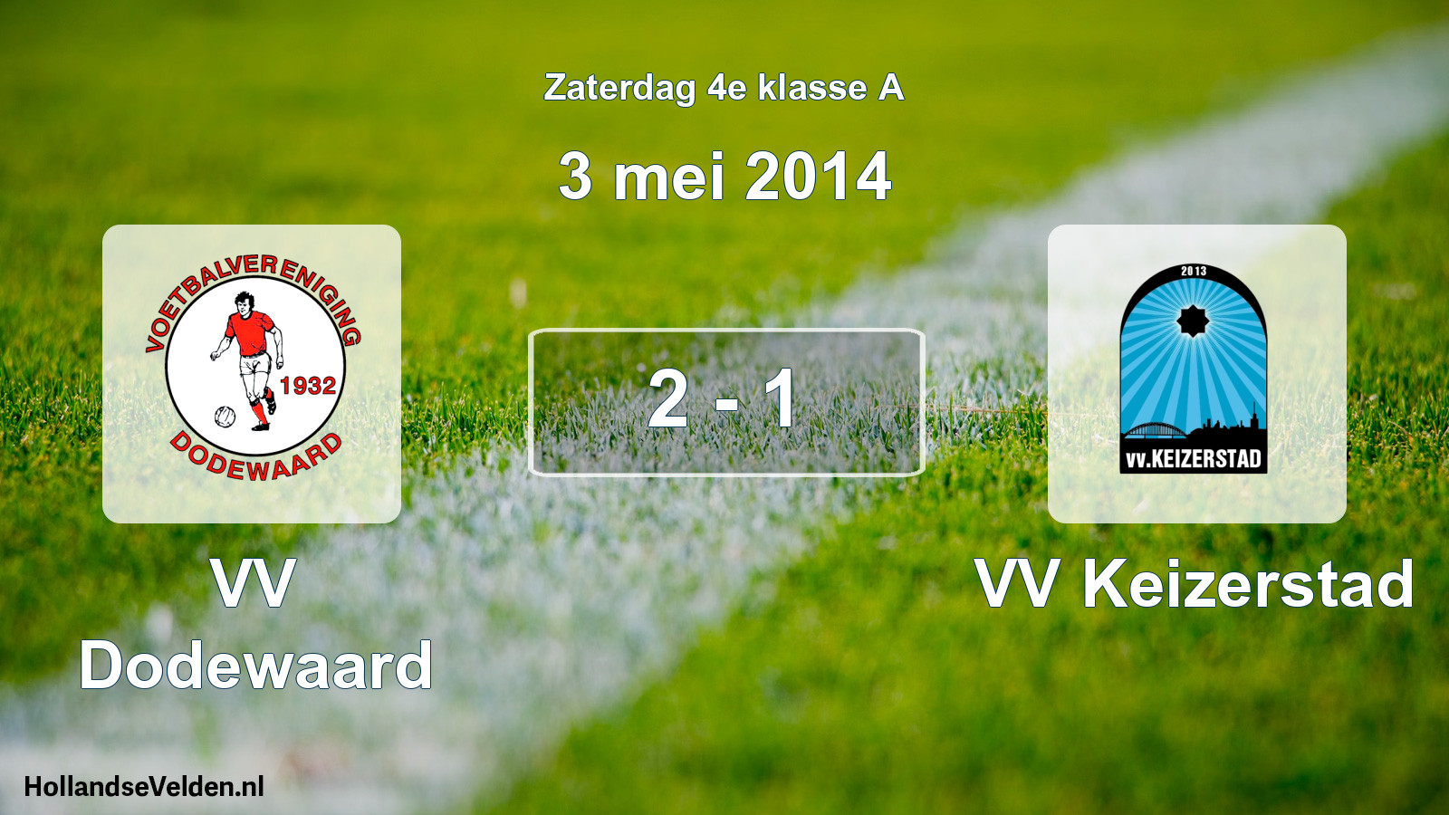 Total number of matches played: VV Dodewaard - VV Keizerstad 2 - 1 (3 May 2014)