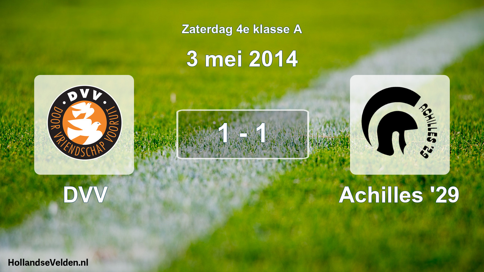Total number of matches played: DVV - Achilles '29 1 - 1 (3 May 2014)