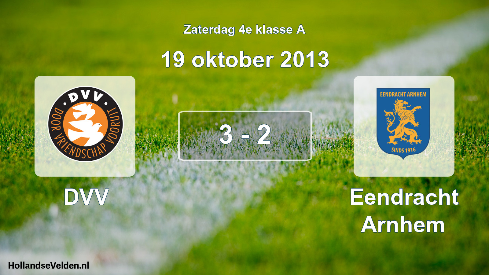 Total number of matches played: DVV - Eendracht Arnhem 3 - 2 (19 October 2013)