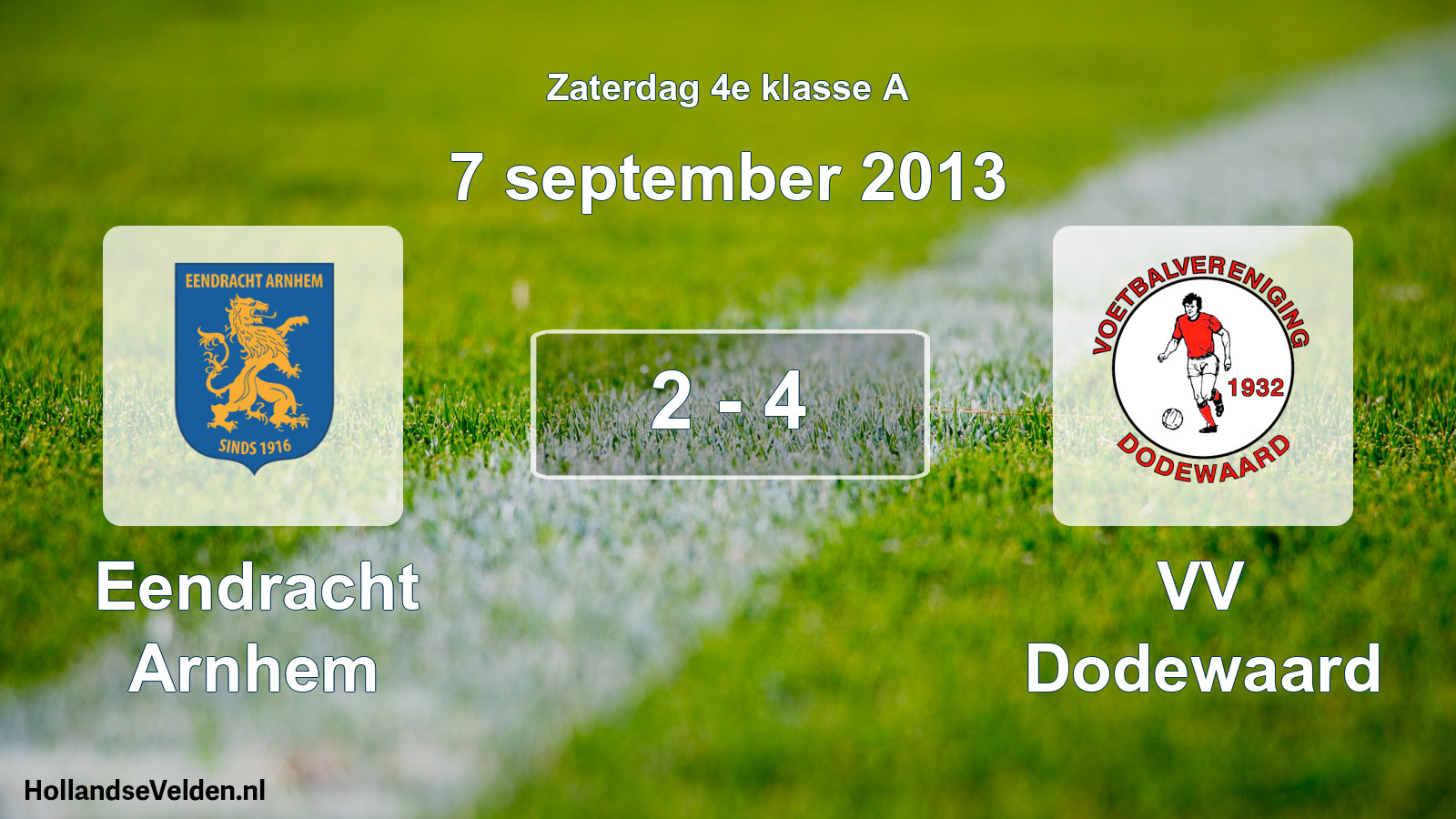 Total number of matches played: Eendracht Arnhem - VV Dodewaard 2 - 4 (7 September 2013)