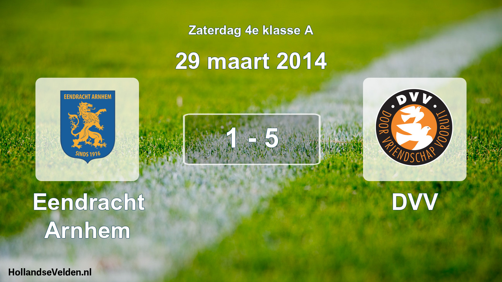 Total number of matches played: Eendracht Arnhem - DVV 1 - 5 (29 March 2014)