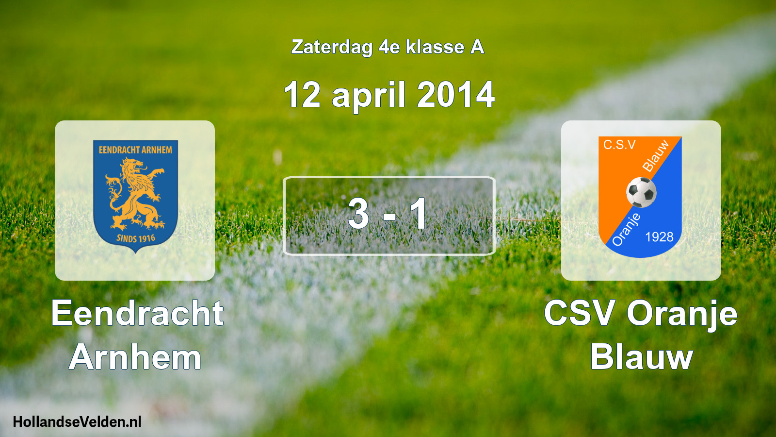 Total number of matches played: Eendracht Arnhem - CSV Oranje Blauw 3 - 1 (12 April 2014)