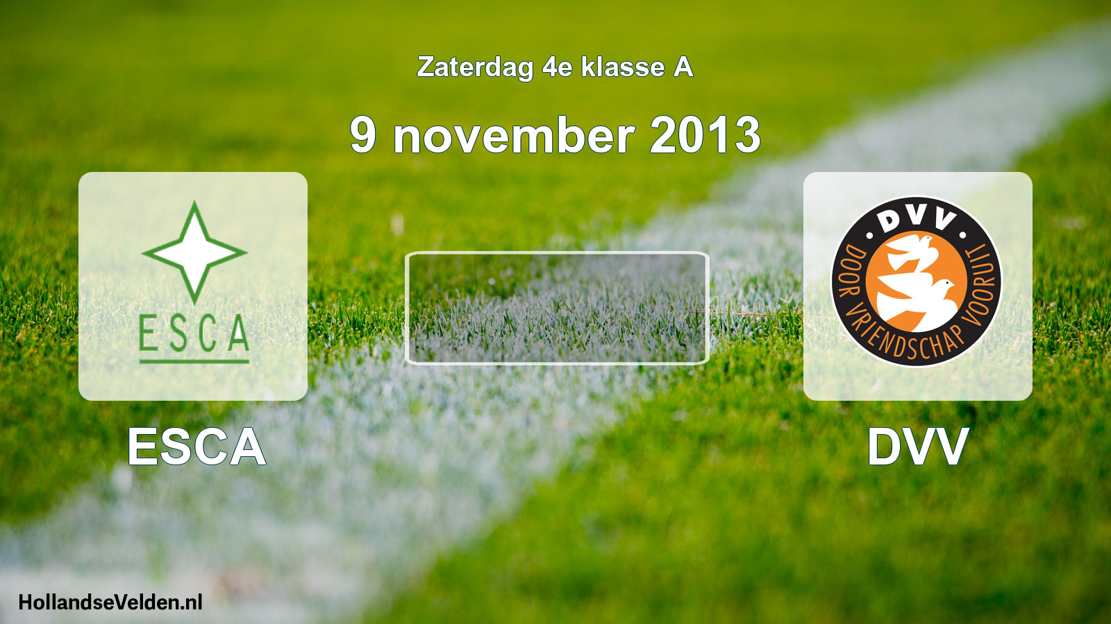 Scheduled Match: ESCA - DVV (9 November 2013)