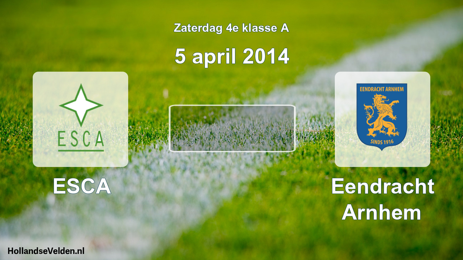 Scheduled Match: ESCA - Eendracht Arnhem (5 April 2014)