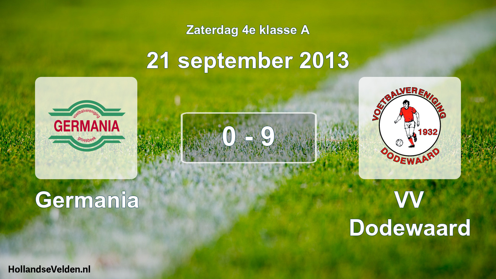 Total number of matches played: Germania - VV Dodewaard 0 - 9 (21 September 2013)