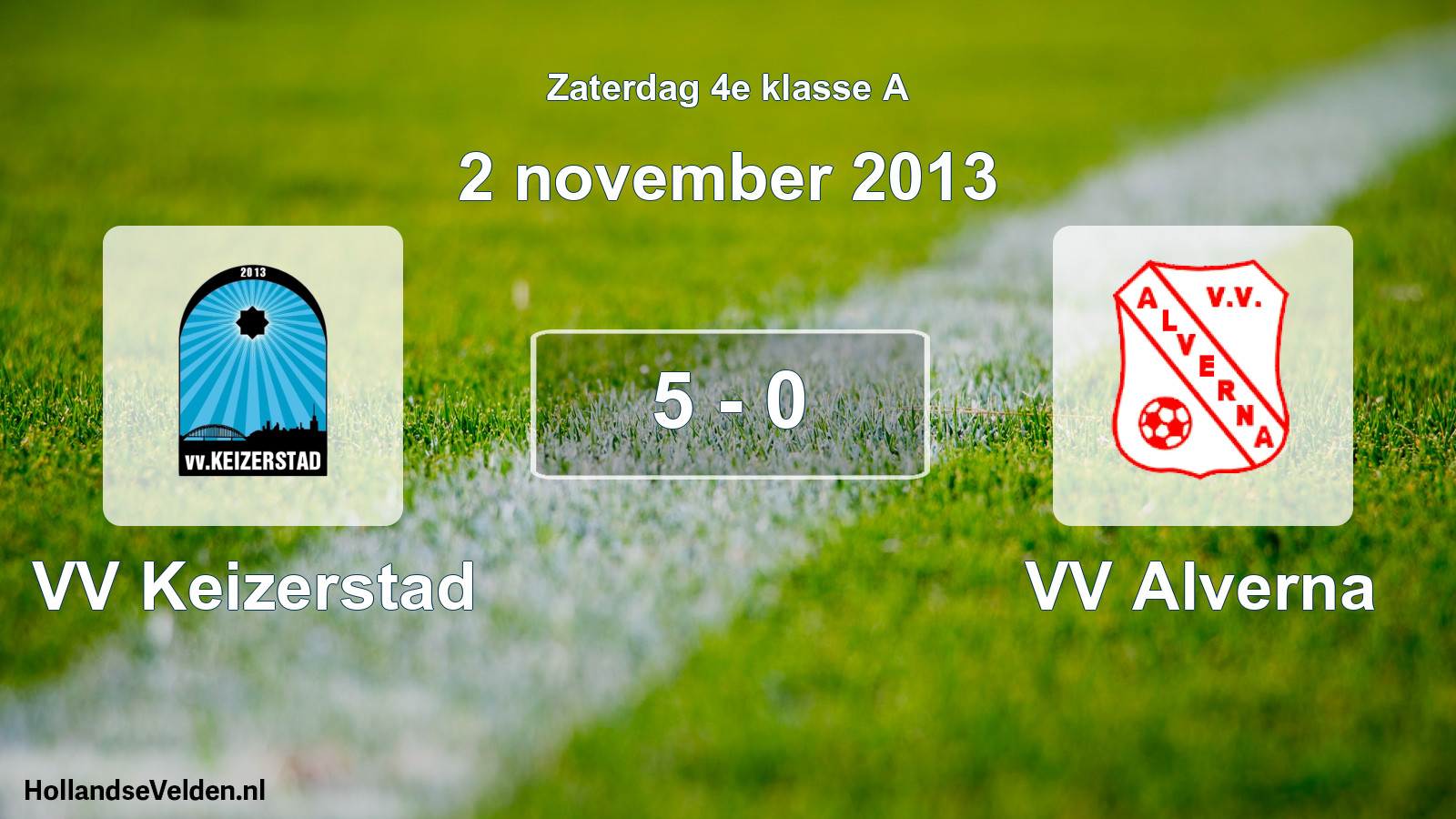 Total number of matches played: VV Keizerstad - VV Alverna 5 - 0 (2 November 2013)