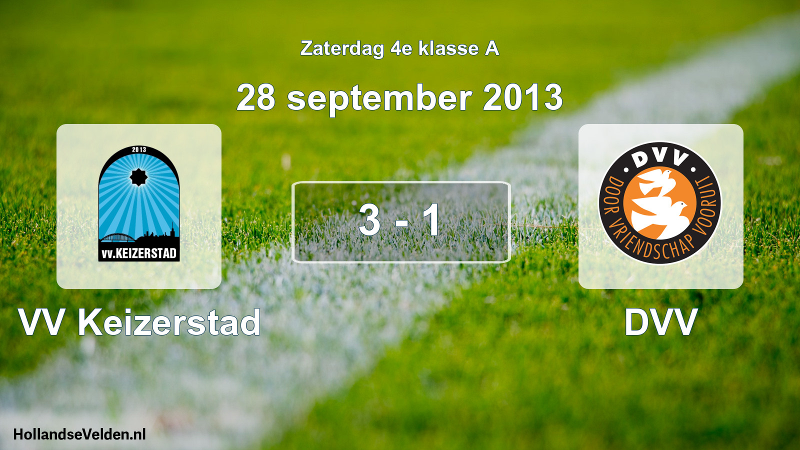 Total number of matches played: VV Keizerstad - DVV 3 - 1 (28 September 2013)