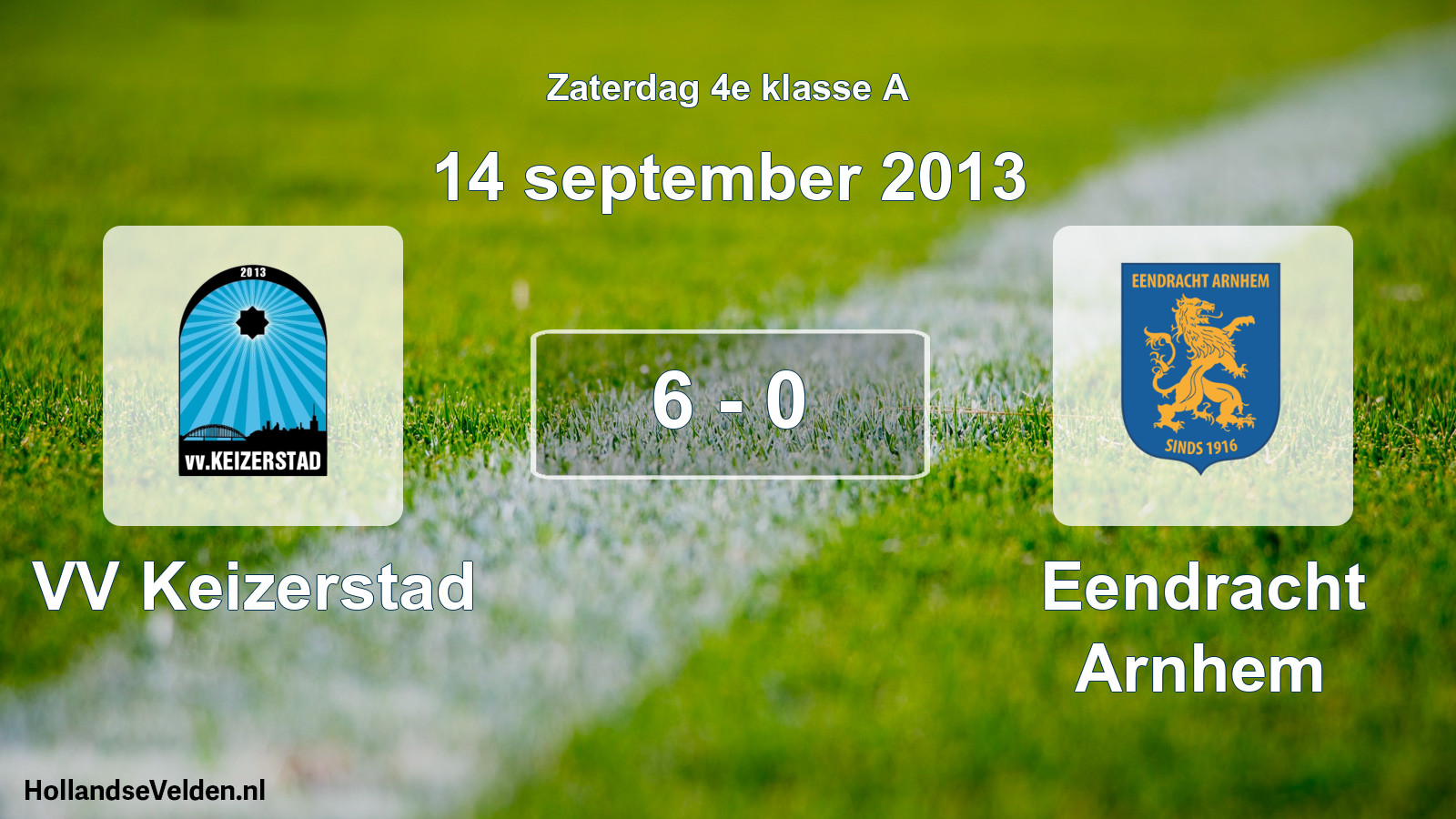 Total number of matches played: VV Keizerstad - Eendracht Arnhem 6 - 0 (14 September 2013)