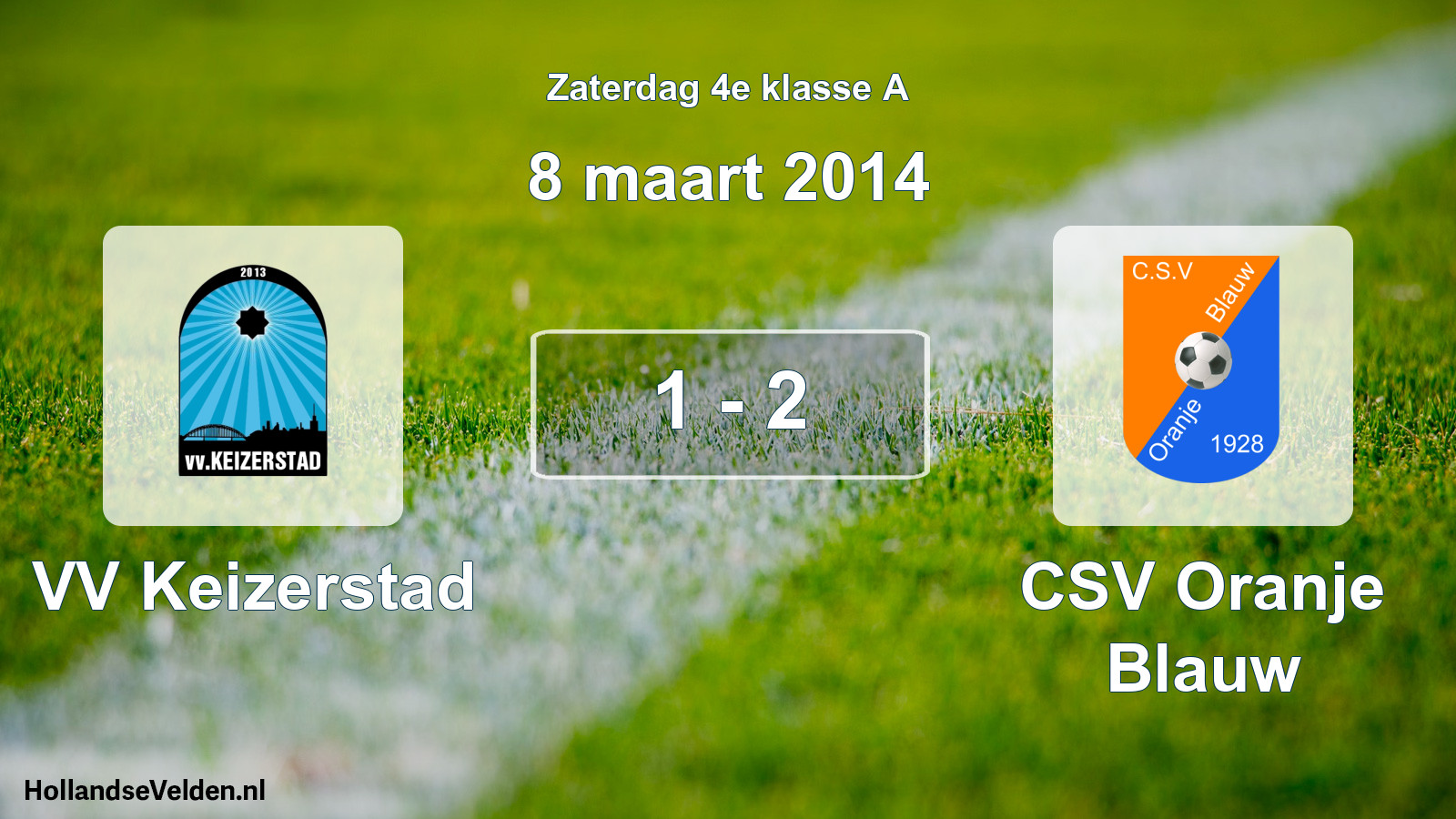 Total number of matches played: VV Keizerstad - CSV Oranje Blauw 1 - 2 (8 March 2014)