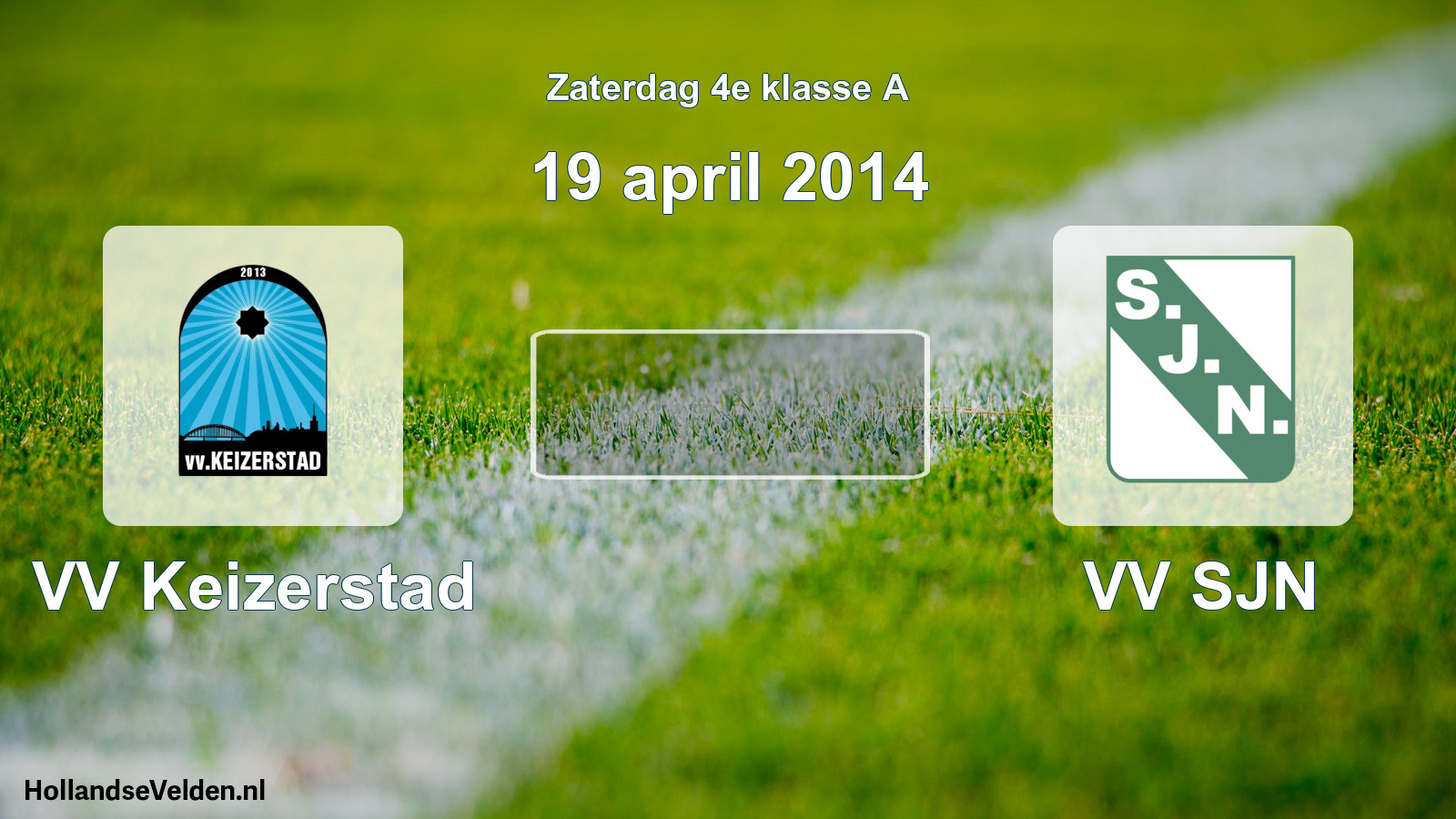 Scheduled Match: VV Keizerstad - VV SJN (19 April 2014)