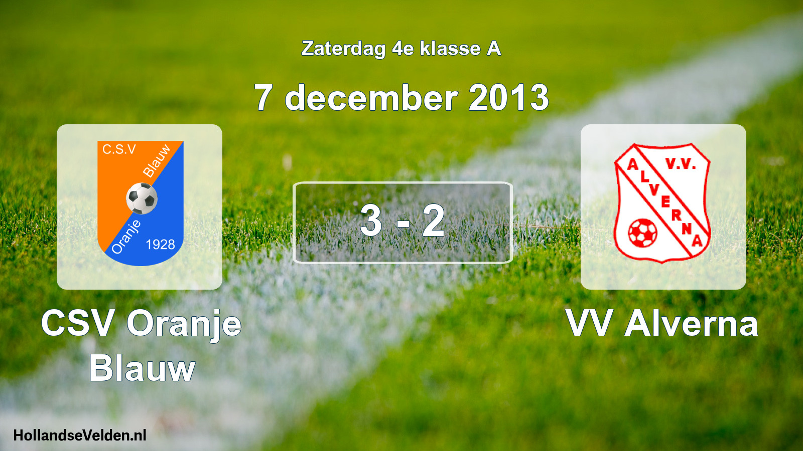 Total number of matches played: CSV Oranje Blauw - VV Alverna 3 - 2 (7 December 2013)