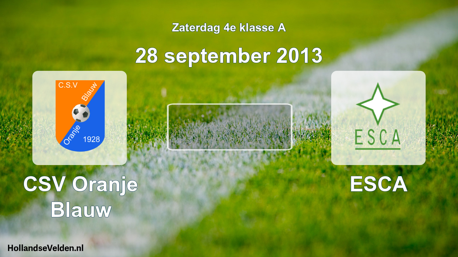 Scheduled Match: CSV Oranje Blauw - ESCA (28 September 2013)