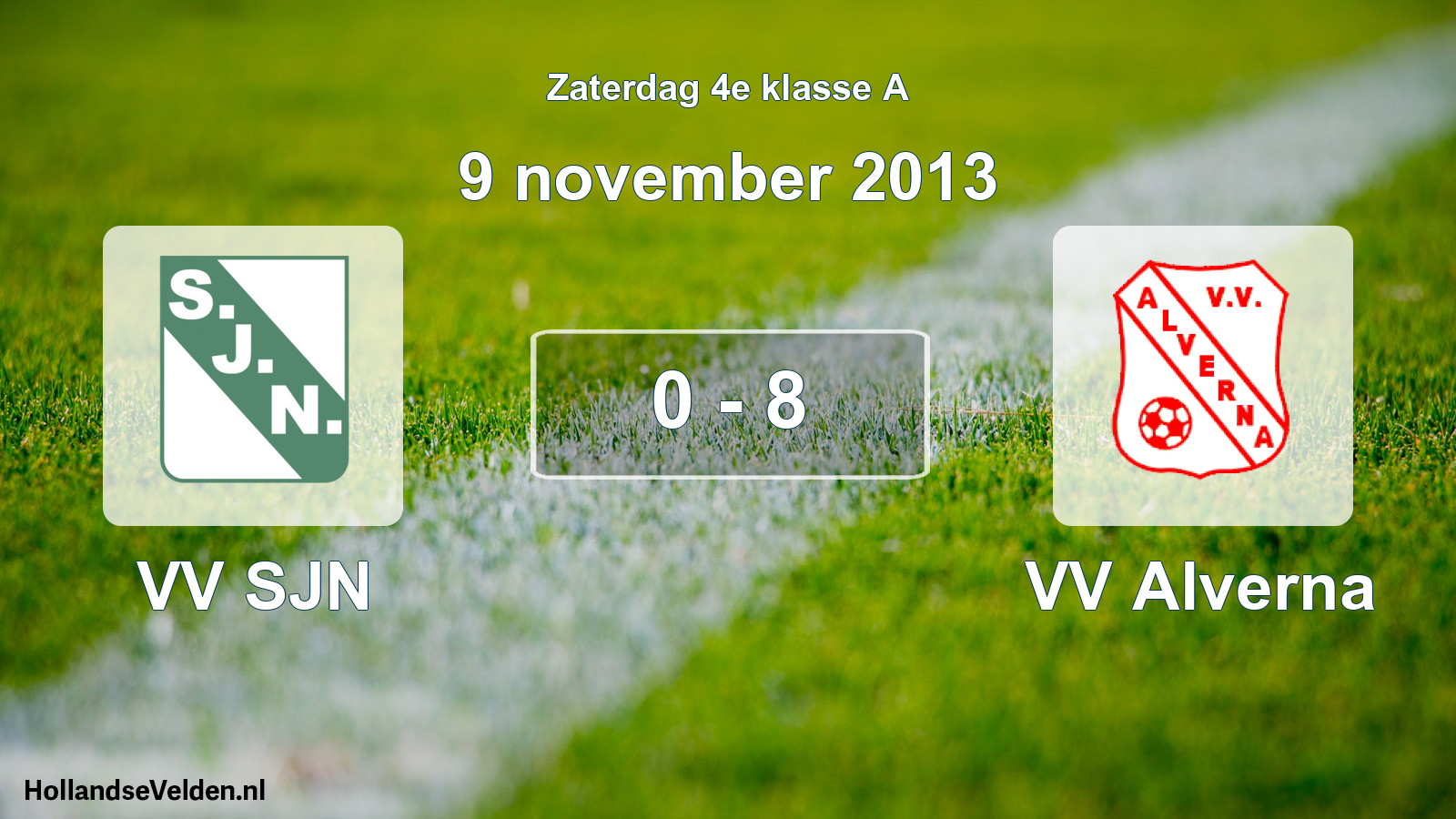 Total number of matches played: VV SJN - VV Alverna 0 - 8 (9 November 2013)