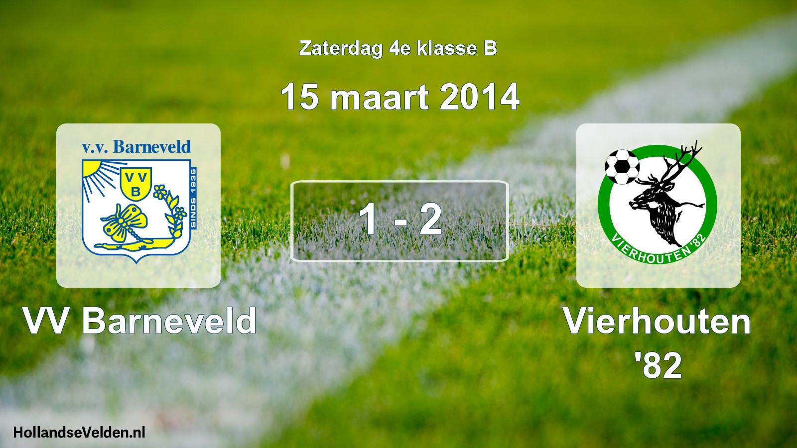 Total number of matches played: VV Barneveld - Vierhouten '82 1 - 2 (15 March 2014)