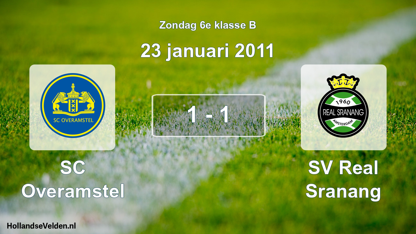 Total number of matches played: SC Overamstel - SV Real Sranang 1 - 1 (23 January 2011)