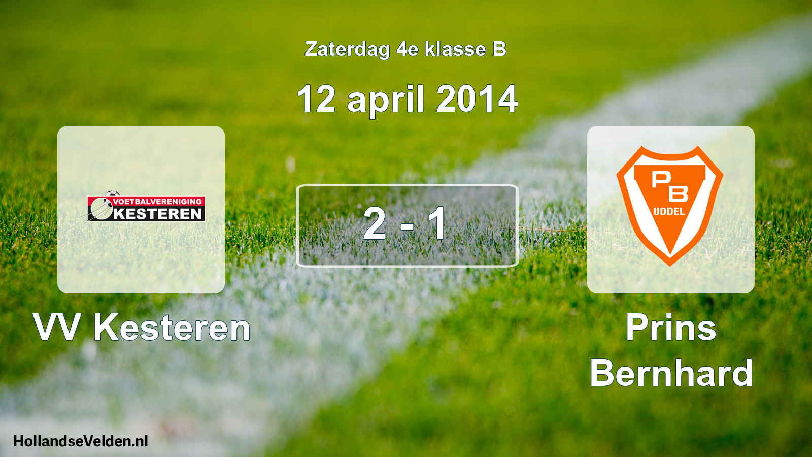 Total number of matches played: VV Kesteren - Prins Bernhard 2 - 1 (12 April 2014)