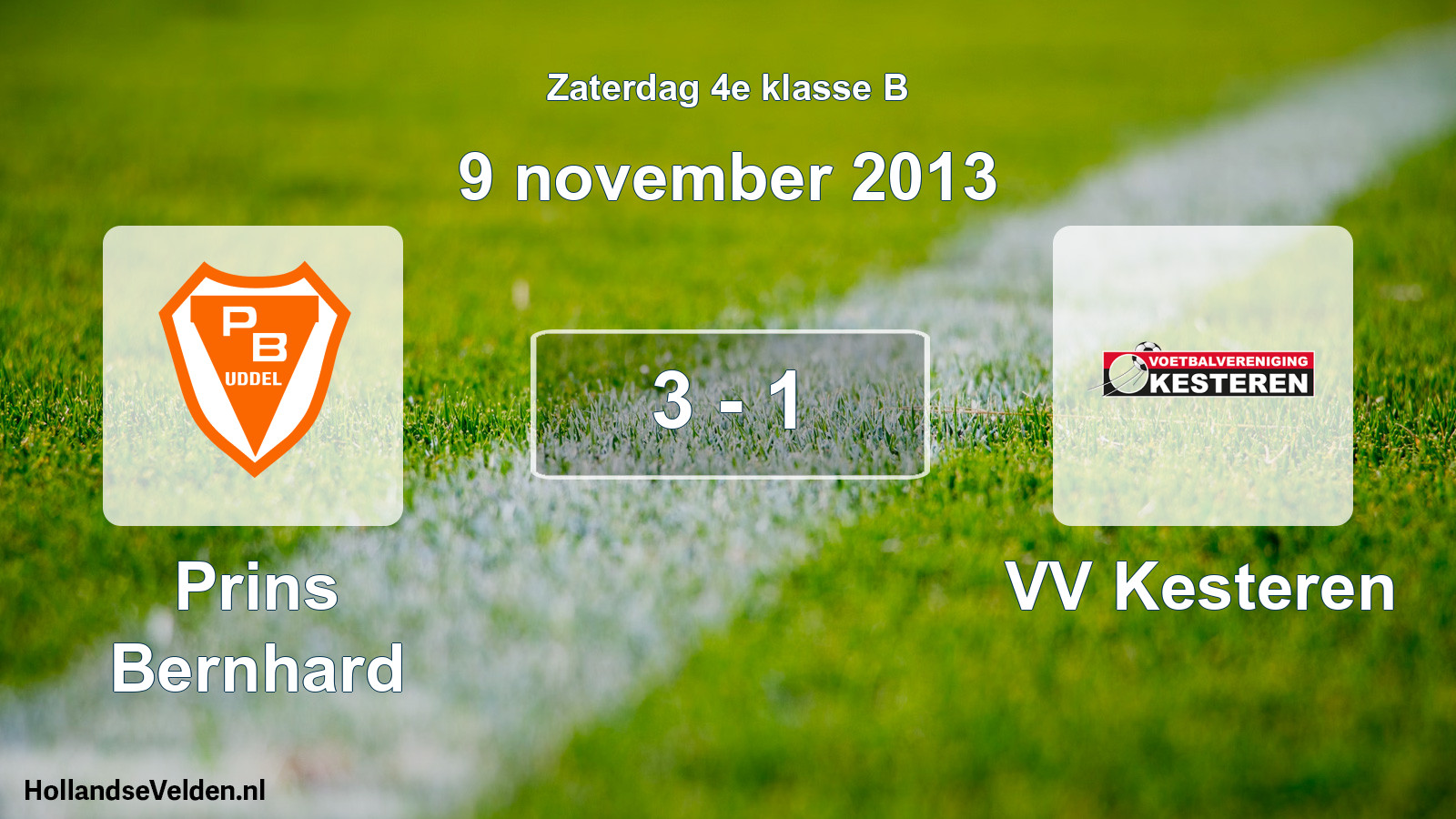 Total number of matches played: Prins Bernhard - VV Kesteren 3 - 1 (9 November 2013)