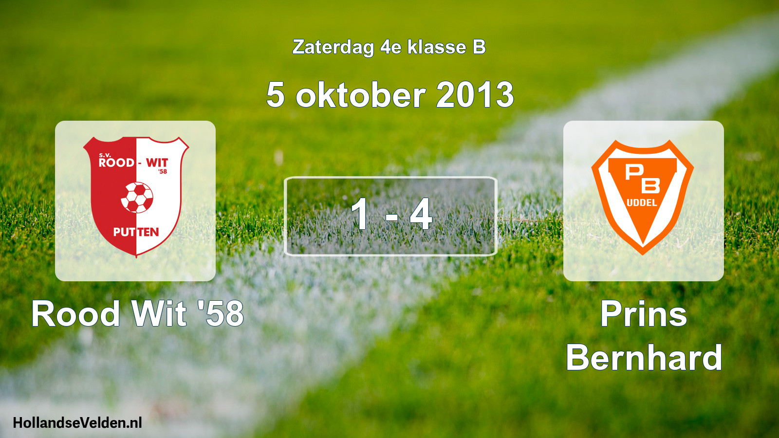Total number of matches played: Rood Wit '58 - Prins Bernhard 1 - 4 (5 October 2013)