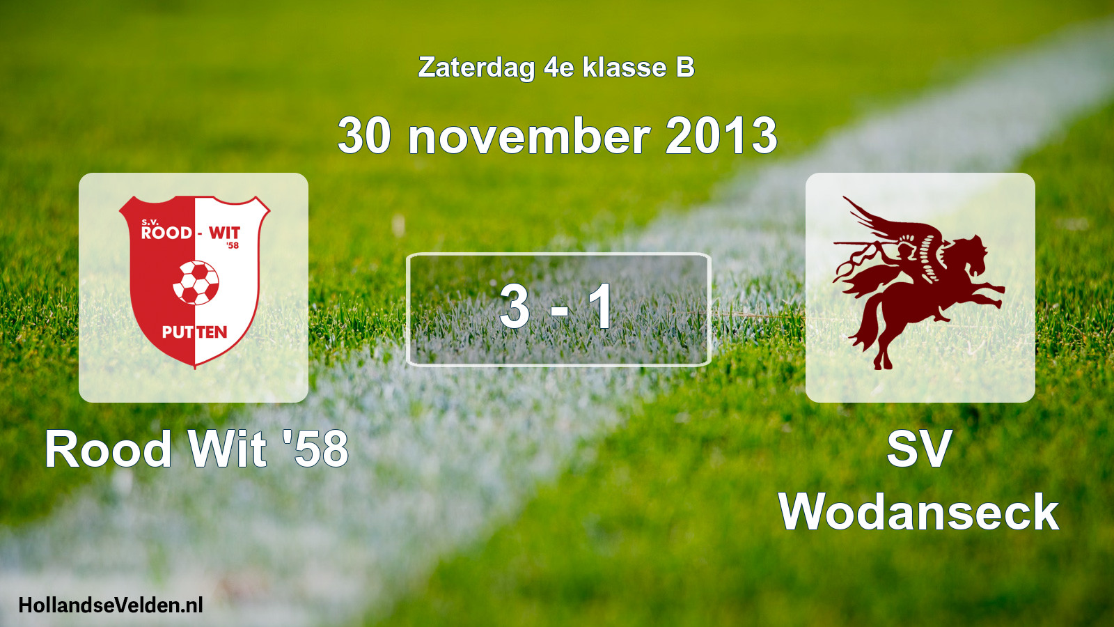 Total number of matches played: Rood Wit '58 - SV Wodanseck 3 - 1 (30 November 2013)