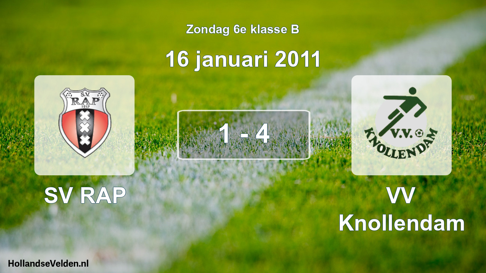 Total number of matches played: SV RAP - VV Knollendam 1 - 4 (16 January 2011)