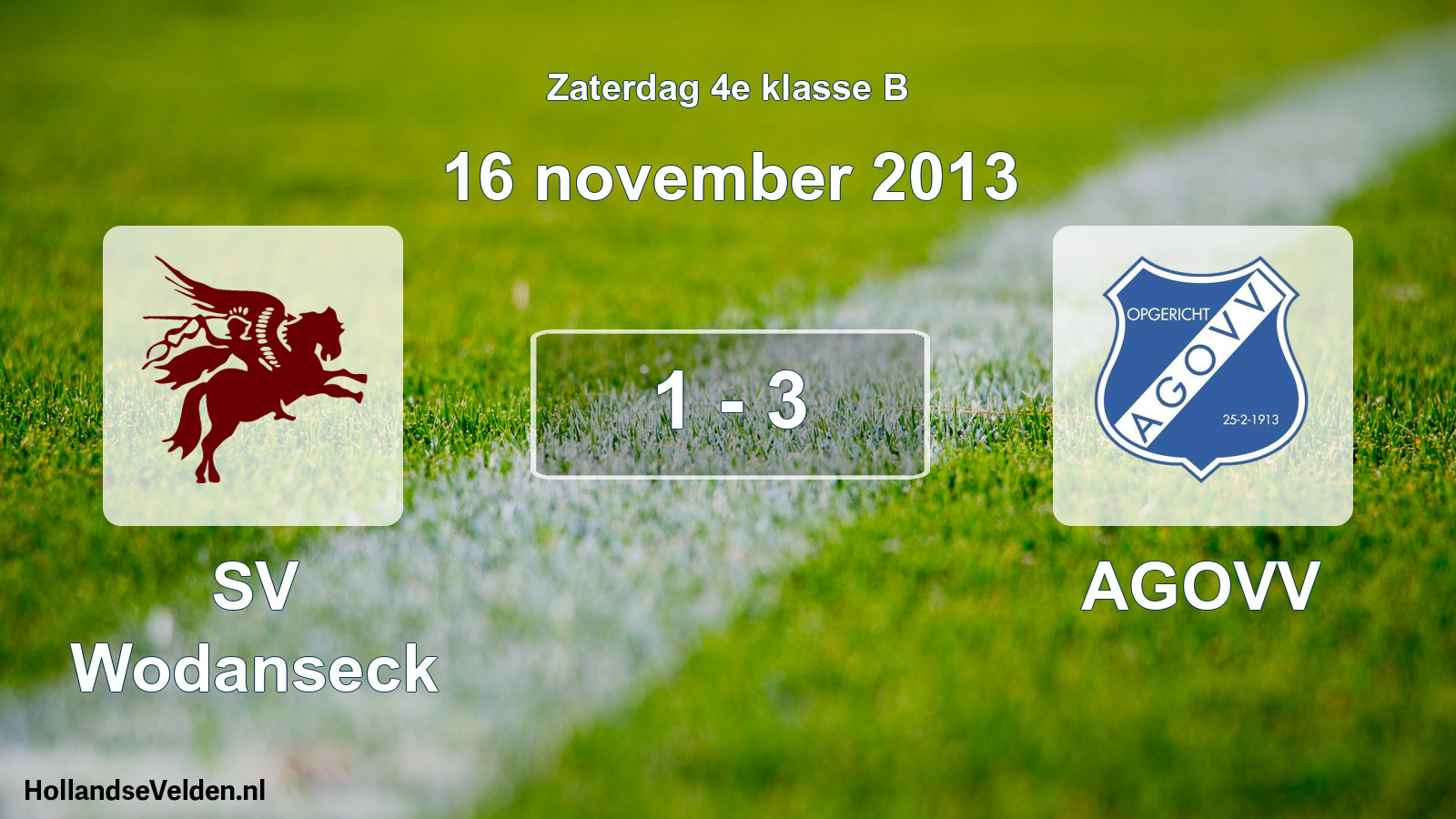 Total number of matches played: SV Wodanseck - AGOVV 1 - 3 (16 November 2013)