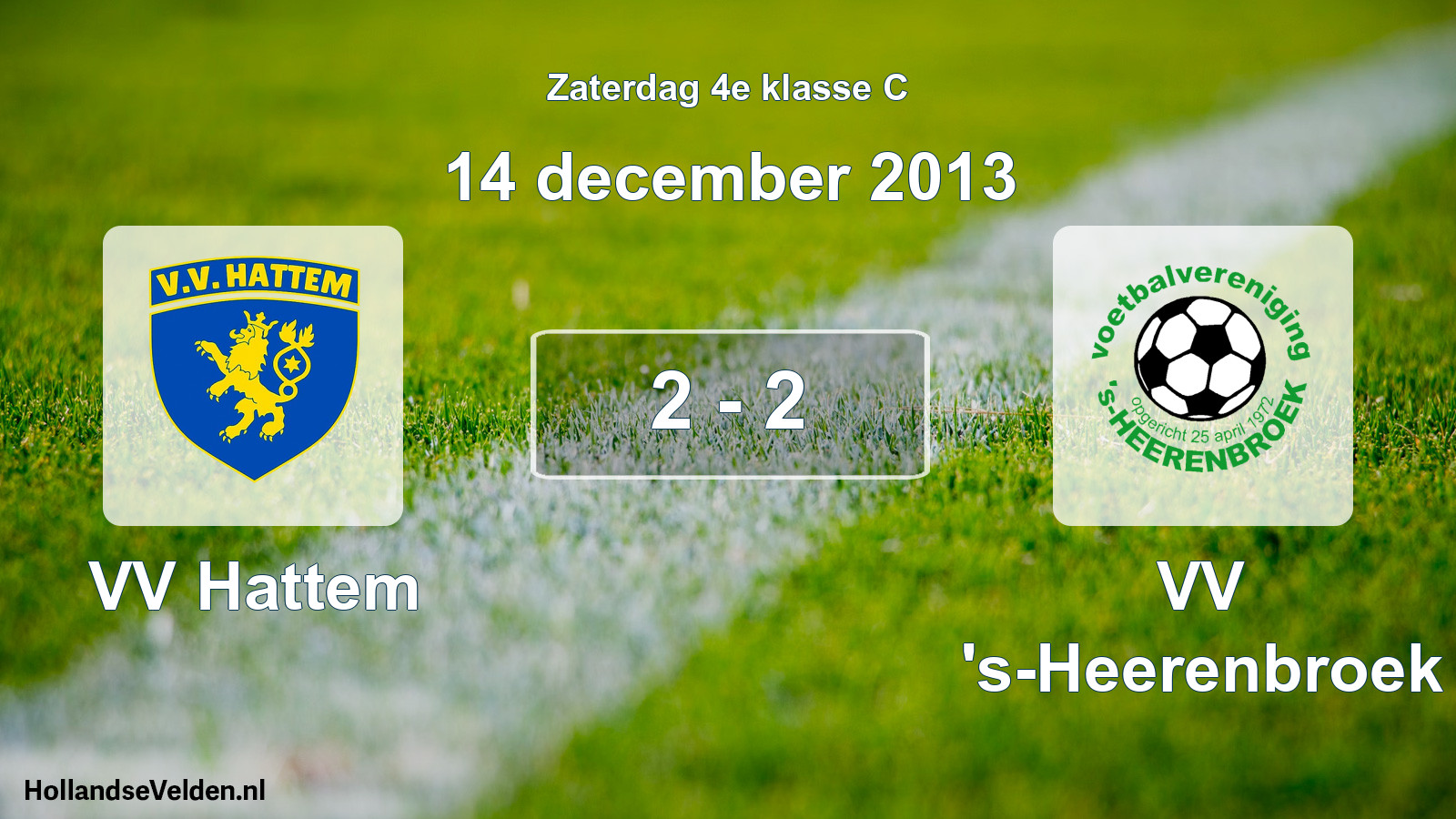Total number of matches played: VV Hattem - VV 's-Heerenbroek 2 - 2 (14 December 2013)