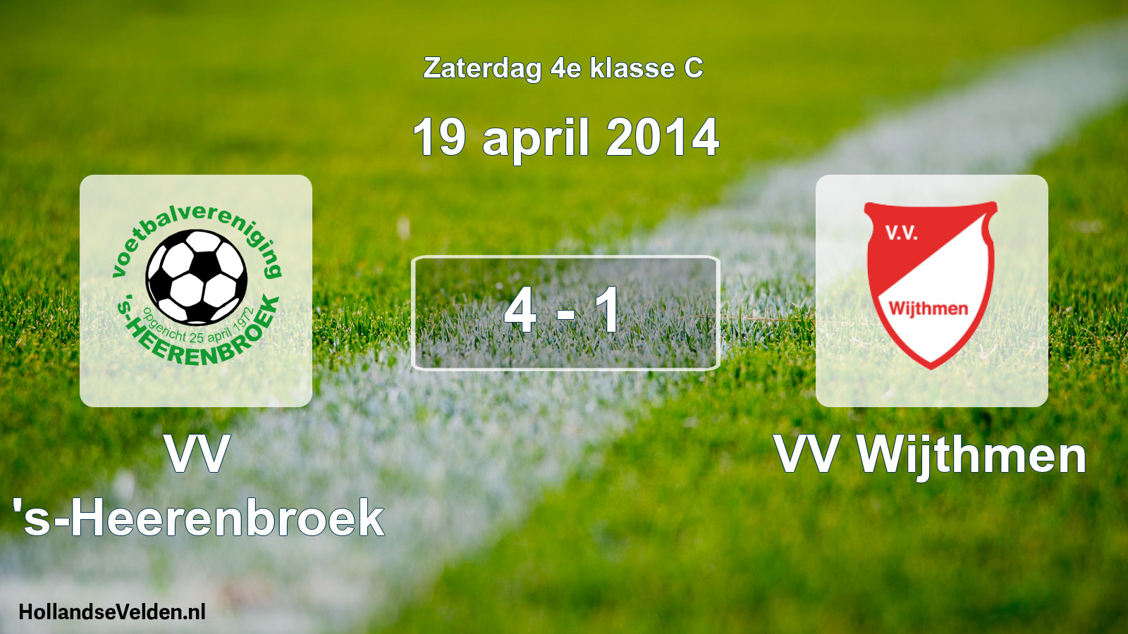 Total number of matches played: VV 's-Heerenbroek - VV Wijthmen 4 - 1 (19 April 2014)