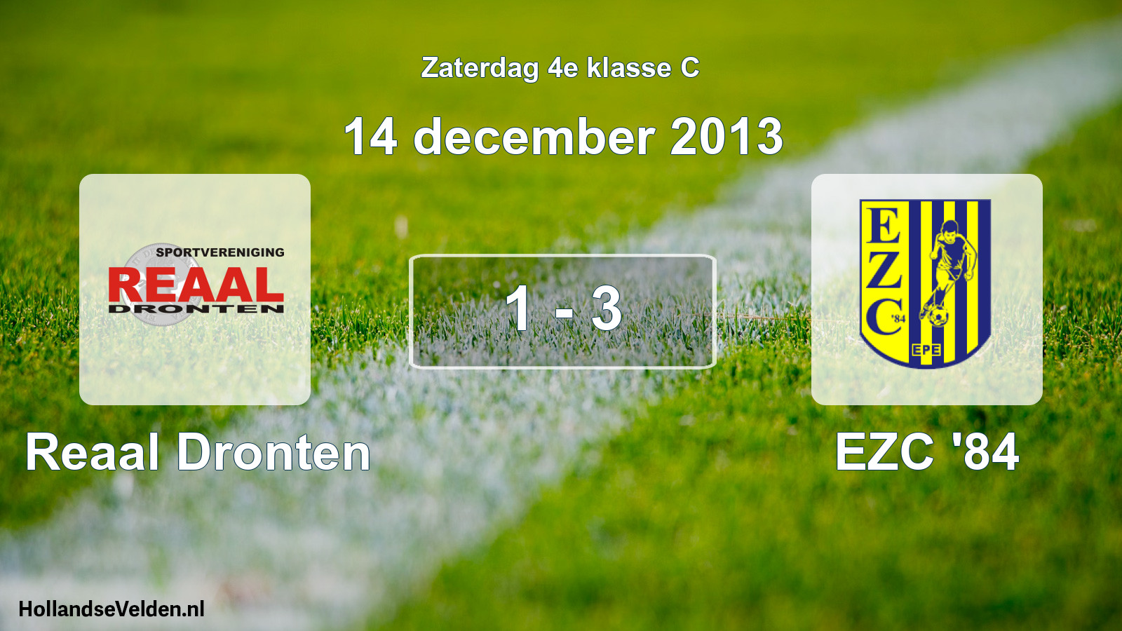 Total number of matches played: Reaal Dronten - EZC '84 1 - 3 (14 December 2013)