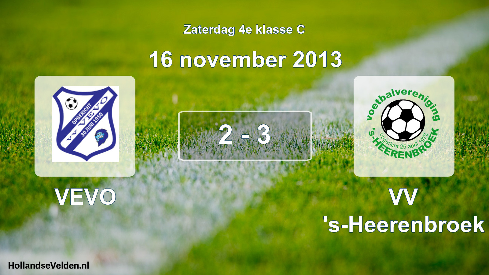 Total number of matches played: VEVO - VV 's-Heerenbroek 2 - 3 (16 November 2013)