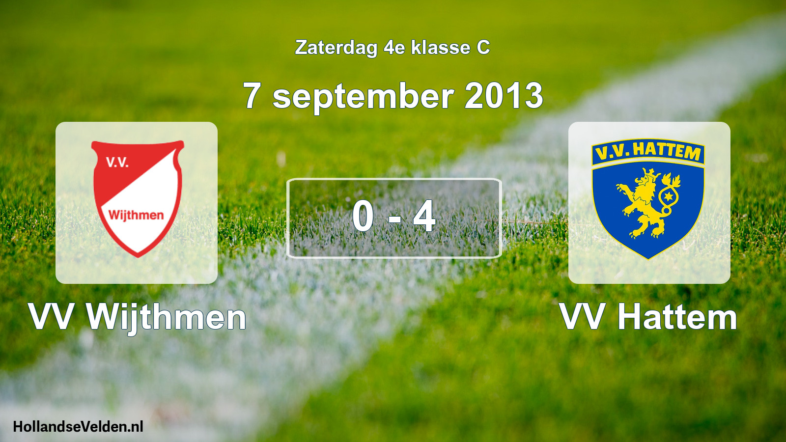 Total number of matches played: VV Wijthmen - VV Hattem 0 - 4 (7 September 2013)