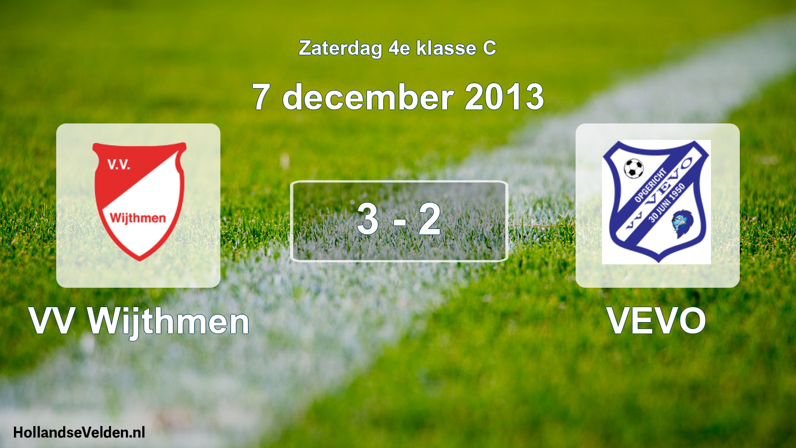 Total number of matches played: VV Wijthmen - VEVO 3 - 2 (7 December 2013)