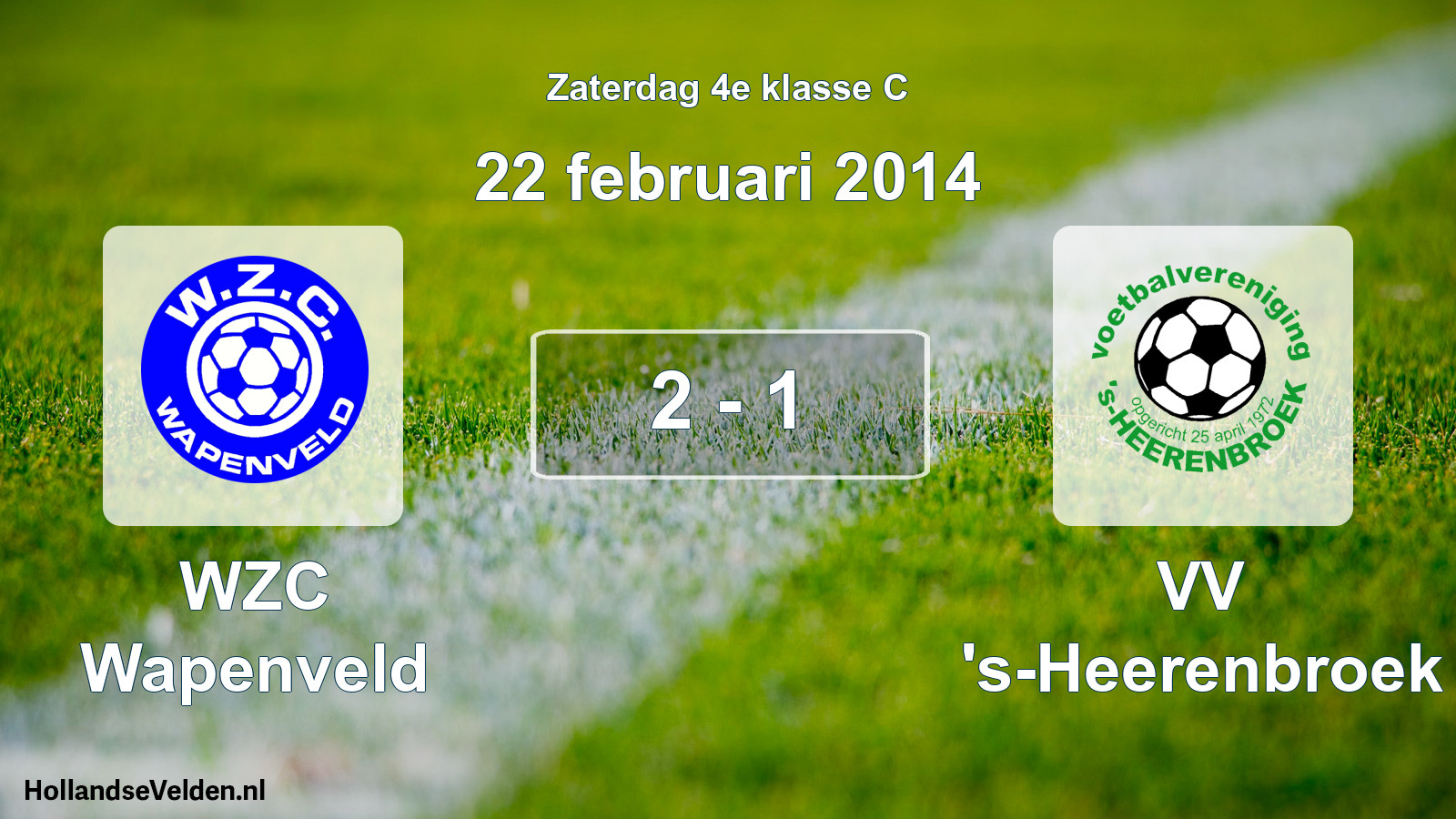 Total number of matches played: WZC Wapenveld - VV 's-Heerenbroek 2 - 1 (22 February 2014)